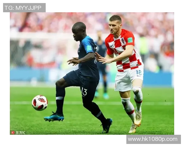 2018年世界杯决赛回顾法国与克罗地亚的精彩对决与历史时刻